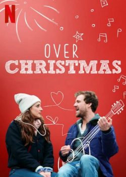 ดูซีรี่ย์ออนไลน์ Over Christmas (2020) รักกันวันคริสต์มาส [Ep.1-3 จบ] NETFLIX